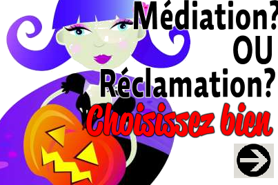 mediation ou réclamation